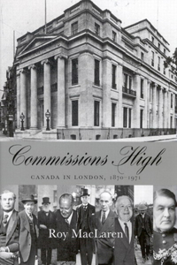 Commissions High: Canada in London, 1870-1971