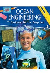 Ocean Engineering and Designing for the Deep Sea