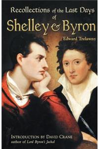 The Recollections of the Last Days of Shelley and Byron
