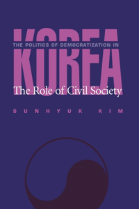Politics Of Democratization In Korea, The