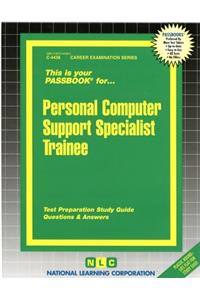 Personal Computer Support Specialist Trainee