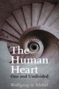 The Human Heart, One and Undivided