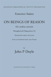 Francis Suarez, Sj: On Being of Reason, Metaphysical Disputation Liv