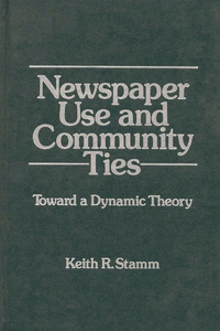 Newspaper Use and Community Ties