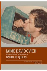 Jaime Davidovich in Conversation with Daniel R. Quiles