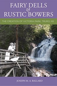 Fairy Dells and Rustic Bowers