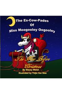 Es-Cow-Pades of Miss Moogooley Oogooley