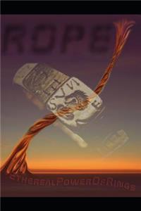 Rope: Ethereal Power of Rings