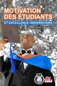 MOTIVATION DES ÉTUDIANTS ET EXCELLENCE UNIVERSITAIRE - Flávio Januário