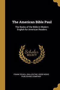 The American Bible Paul