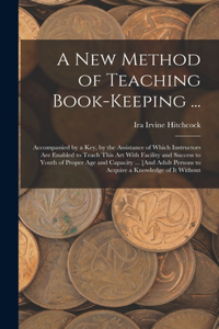 New Method of Teaching Book-Keeping ...