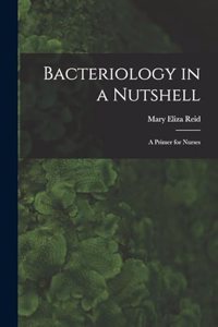 Bacteriology in a Nutshell