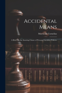 Accidental Means