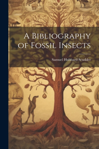 Bibliography of Fossil Insects