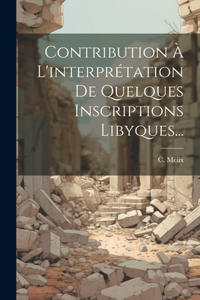 Contribution À L'interprétation De Quelques Inscriptions Libyques...