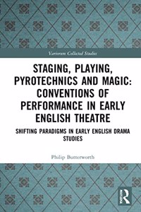 Staging, Playing, Pyrotechnics and Magic