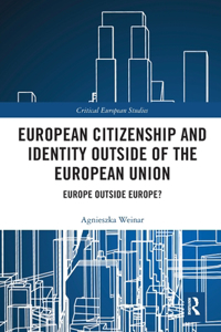 European Citizenship and Identity Outside of the European Union