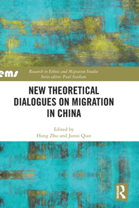 New Theoretical Dialogues on Migration in China