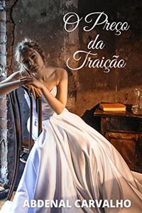 O Preço da Traição: Romance de Ficção