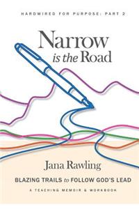 Narrow is the Road