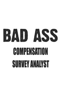 Bad Ass Compensation Survey Analyst