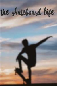 The Skateboard Life