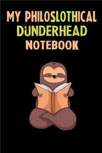 My Philoslothical Dunderhead Notebook