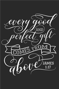 Every Good and Perfect Gift Comes from Above James 1