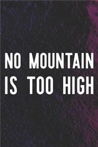 No Mountain Is Too High