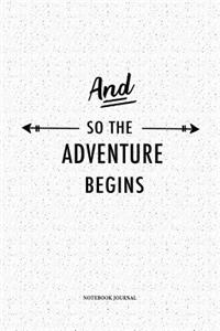 And So The Adventure Begins