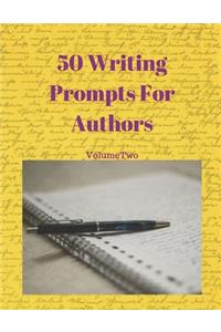 50 Writing Prompts For Authors Volume 2