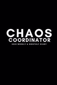 Chaos Coordinator 2020 Weekly & Monthly Diary
