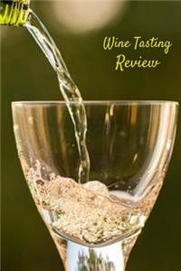 Wine Tasting Review