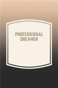Professional Dreamer