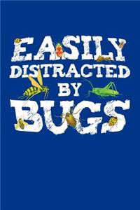 Easily Distracted by Bugs