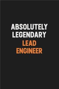 Absolutely Legendary Lead Engineer