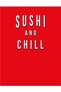 Sushi And Chill