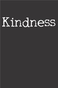 Kindness Inspirational Motivational Notebook Journal