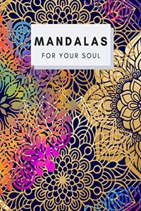 Mandalas For Your Soul