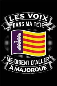 Les Voix Dans Ma Tête Disent D'Aller à Majorque