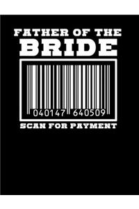 Father of the Bride Scan for Payment