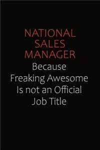 National Sales Manager Because Freaking Awesome Is Not An Official job Title