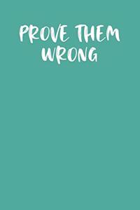 Prove Them Wrong