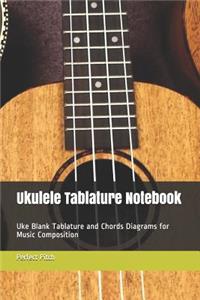 Ukulele Tablature Notebook: Uke Blank Tablature and Chords Diagrams for Music Composition