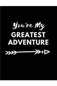 You're My Greatest Adventure
