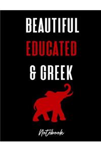 Beautiful Educated & Greek Notebook