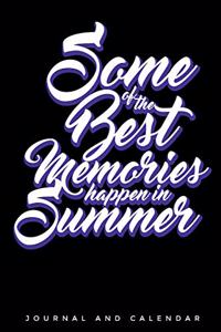 Some of the Best Memories Happen in Summer