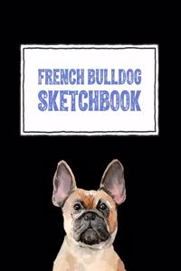 French Bulldog Sketchbook: French Bulldog Themed Blank Sketchbook, 120 Pages, 8.5 X 11, Bordered Blank Paper Notebook for Drawing, Doodling and Sketching Your Art