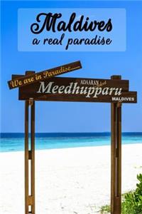 Maldives - A Real Paradise