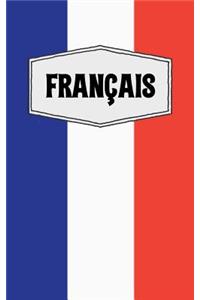 Français: French Language Themed College Ruled Composition Notebooks with the Word Français Written on the Flag of France - 120 Blank Lined Pages, 5" X 8", Pe